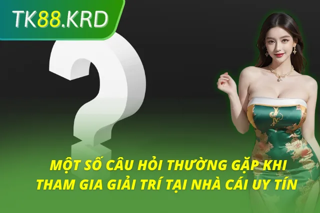 Tổng hợp một số câu hỏi thường gặp và giải đáp chi tiết thắc mắc